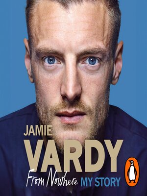 cover image of Jamie Vardy, From Nowhere, My Story